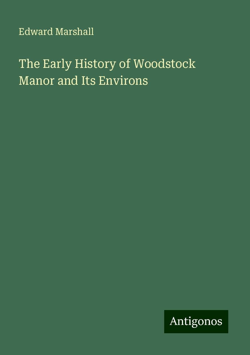 The Early History of Woodstock Manor and Its Environs