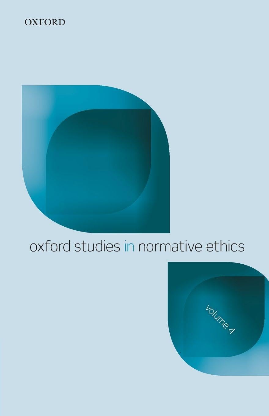 Oxford Studies in Normative Ethics: Volume 4