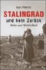 Stalingrad und kein zurück: Wahn und Wirklichkeit