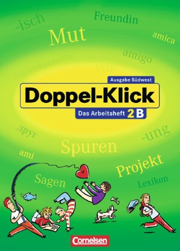 Doppel-Klick - Südwest: Band 2 - Arbeitsheft B Mit Lösungen: Für Kinder ...