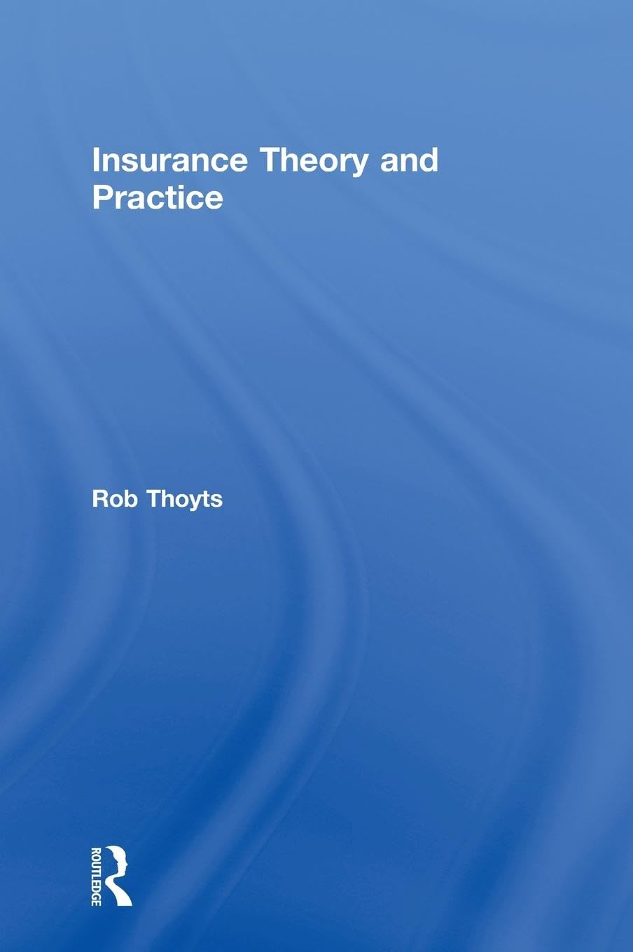 Insurance Theory and Practice