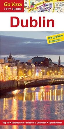 Dublin: Reiseführer mit extra Stadtplan [Reihe Go Vista] (Go Vista City Guide)