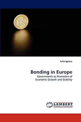 Bonding in Europe: Governments as Promoters of Economic Growth and Stability