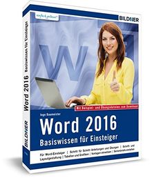 Word 2016 - Basiswissen für Word-Einsteiger: Leicht verständlich. Komplett in Farbe!