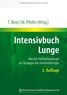 Intensivbuch Lunge: Von der Pathophysiologie zur Strategie der Intensivtherapie