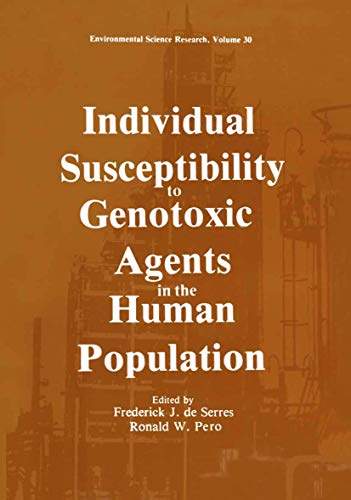 Individual Susceptibility to Genotoxic Agents in the Human Population (Environmental Science Research, 30, Band 30)