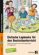 Einfache Lapbooks für den Deutschunterricht: Praktische Hinweise und Gestaltungsvorlagen für Klappbücher - Sonderpädagogische Förderung (1. bis 4. Klasse)
