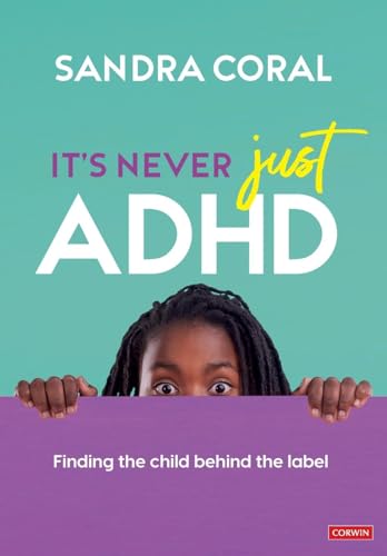 It’s Never Just ADHD: Finding the Child Behind the Label
