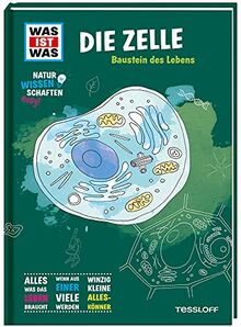 WAS IST WAS Naturwissenschaften easy! Biologie. Die Zelle: Baustein des Lebens