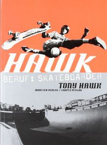 Hawk. Beruf: Skateboarder