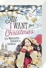 All I Want for Christmas. Eine Weihnachts-Romance in Manhattan