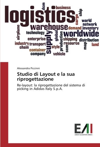 Studio di Layout e la sua riprogettazione: Re-layout: la riprogettazione del sistema di picking in Adidas Italy S.p.A.