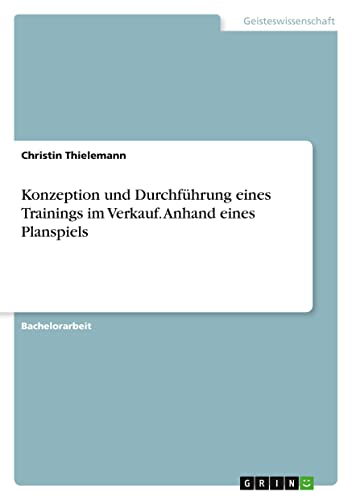 Konzeption und Durchführung eines Trainings im Verkauf. Anhand eines Planspiels