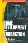 Game Development and Production with CDROM (Wordware Game Developer's Library)