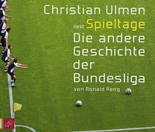 Spieltage. Die andere Geschichte der Bundesliga (Hörbestseller)