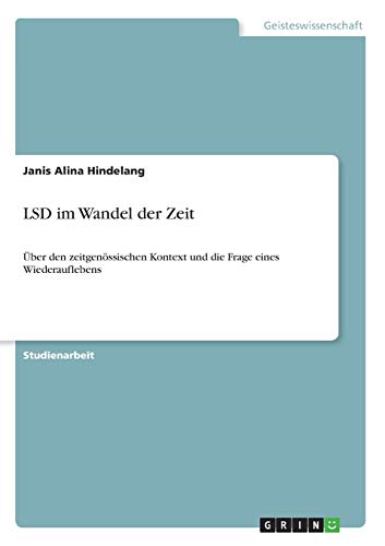 LSD im Wandel der Zeit: Über den zeitgenössischen Kontext und die Frage eines Wiederauflebens