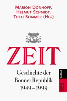 ZEIT-Geschichte der Bonner Republik 1949-1999