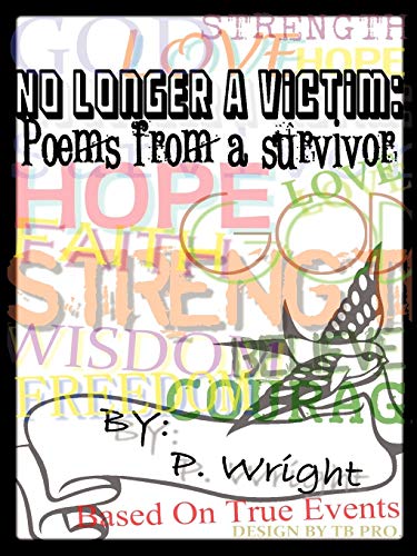 No Longer A Victim: Poems From A Survivor