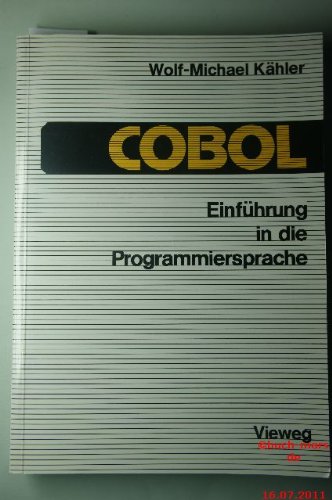 Einführung in die Programmiersprache COBOL. Eine Anleitung zum Strukturierten Programmieren