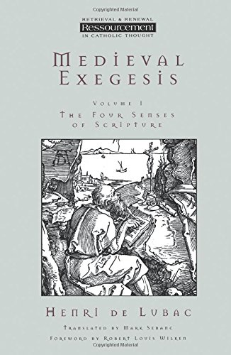 Medieval Exegesis Vol 1 (Ressourcement: Retrieval & Renewal in Catholic Thought)