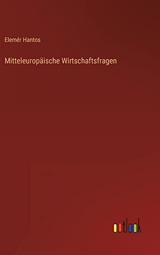 Mitteleuropäische Wirtschaftsfragen