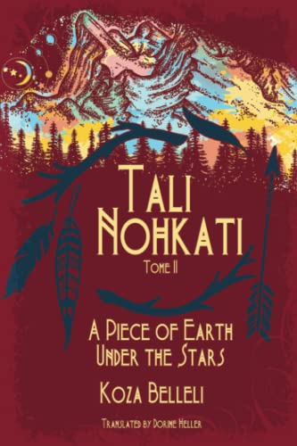 Tali Nohkati, A Piece of Earth Under the Stars: Tome II
