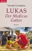 Lukas, der Medicus Gottes