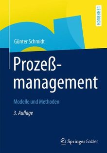 Prozessmanagement: Modelle und Methoden (German Edition)