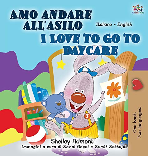 I Love to Go to Daycare (Italian English Bilingual Book for Kids) (Italian English Bilingual Collection)