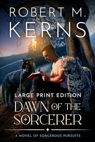 Dawn of the Sorcerer: A Contemporary/Urban Fantasy Adventure (Sorcerous Pursuits, Band 1)