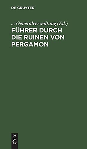 Führer durch die Ruinen von Pergamon