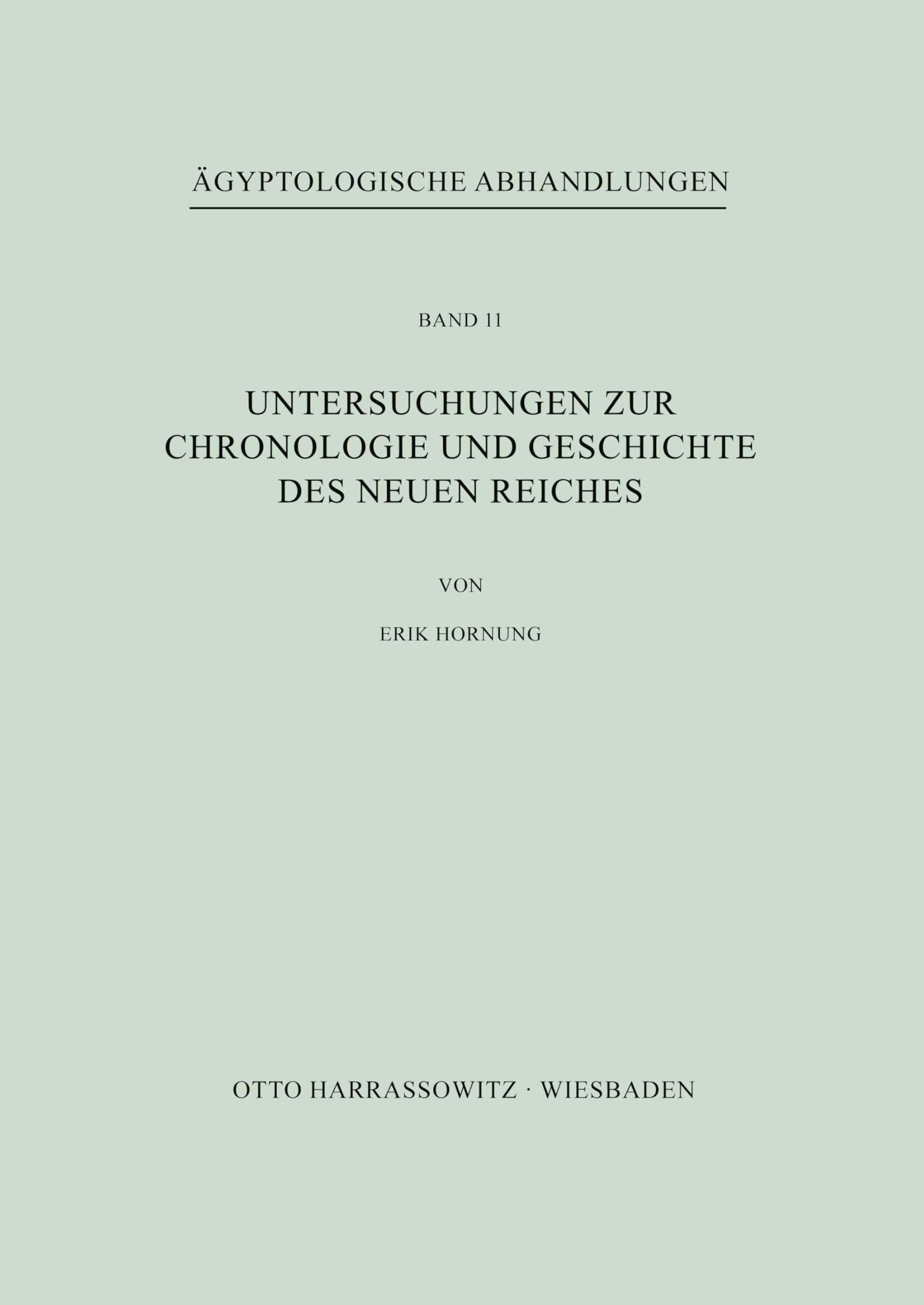 Untersuchungen zur Chronologie und Geschichte des Neuen Reiches (Ägyptologische Abhandlungen)