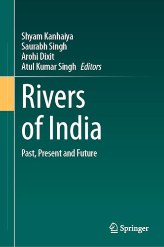 Rivers of India: Past, Present and Future
