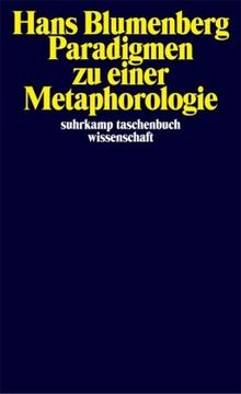 Paradigmen zu einer Metaphorologie (suhrkamp taschenbuch wissenschaft)