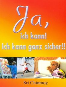 Ja, ich kann!  Ich kann ganz sicher!!: Yes, I Can! I Certainly Can!!