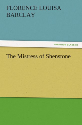 The Mistress of Shenstone (TREDITION CLASSICS)