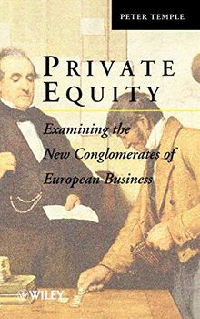 Private Equity: Examining the New Conglomerates of European Business (Introduction to Applicable Mathematics)