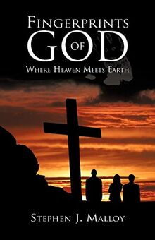 Fingerprints of God: Where Heaven Meets Earth