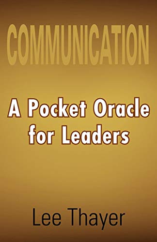Communication: A Pocket Oracle For Leaders