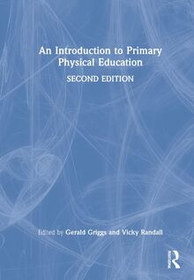 An Introduction to Primary Physical Education de non renseigné - Relié
