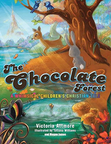 Victoria Attmore The Chocolate Forest, A Whimsical Children's Tale