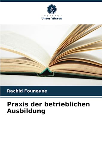 Praxis der betrieblichen Ausbildung