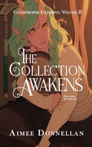 The Collection Awakens (Catastrophe Incoming, Band 2)