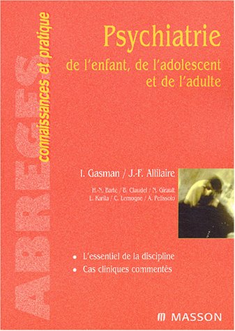 Psychiatrie De L'enfant, De L'adolescent Et De L'adulte (abreges Connais)
