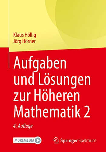 Aufgaben und Lösungen zur Höheren Mathematik 2 - Klaus Höllig Jörg Hörner Kartoniert (TB)
