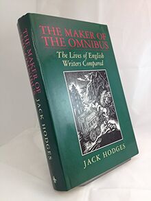 The Maker of the Omnibus: Lives of English Writers Compared von Hodges, Jack | Buch | Zustand gut