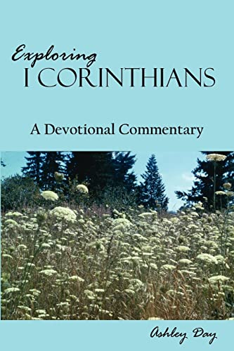 Exploring I Corinthians: A Devotional Commentary