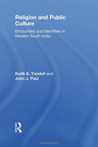 Religion and Public Culture: Encounters and Identities in Modern South India