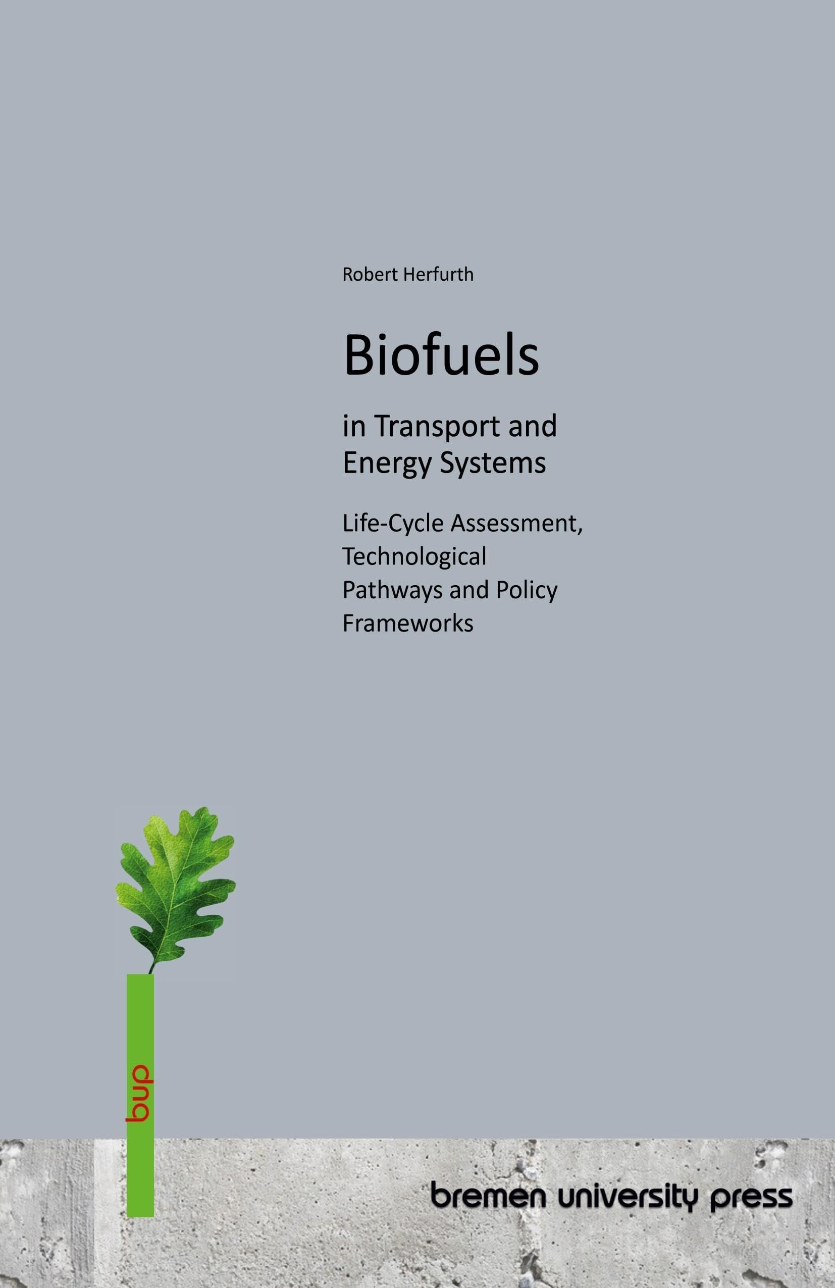 Biofuels in Transport and Energy Systems