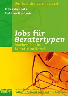 Jobs für Beratertypen: Machen Sie Ihr Talent zum Beruf (campus concret)